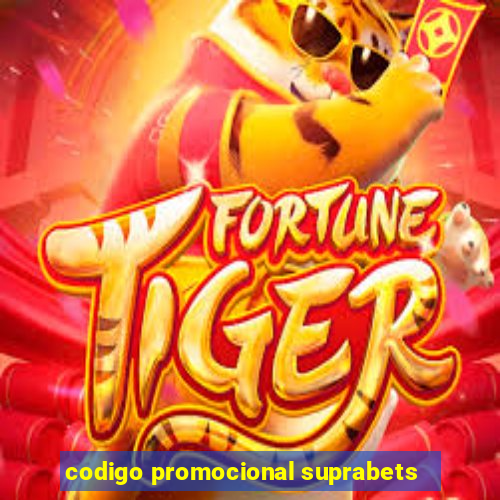 codigo promocional suprabets